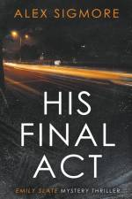 His Final Act af Alex Sigmore