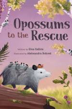 Opossums to the Rescue af Gina Gallois