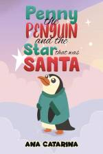 Penny the Penguin and the Star that was Santa af Ana Catarina