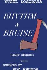 Rhythm and Bruise af Yugel Losorata