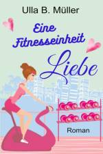 Eine Fitnesseinheit Liebe af Ulla B. Müller