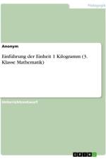 Einführung der Einheit 1 Kilogramm (3. Klasse Mathematik) af Anonymous