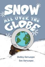 Snow All Over the Globe af Ben Harwayne