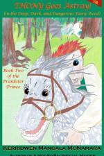 Thony Goes Astray! (in the Deep, Dark, and Dangerous Fairy Wood)