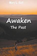 Awaken The Past af Mary L Ball