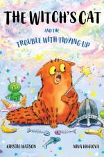 The Witch's Cat and The Trouble With Tidying Up af Kirstie Watson