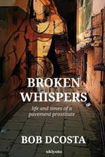 Broken Whispers af Bob Dcosta