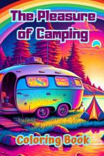 The Pleasure of Camping | Coloring Book for Nature and Outdoor Lovers | Amazing Designs for Relaxation af Bright Soul Editions