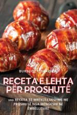Receta e Lehta për proshutë af Burbuqe Librazhdi