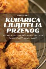 KUHARICA LJUBITELJA PR¿ENOG af Ilija Filipovi¿