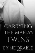 Carrying The Mafia's Twins af Erindorable