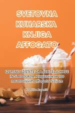 SVETOVNA KUHARSKA KNJIGA AFFOGATO af Fran¿i¿ka Zupan¿i¿