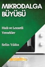 Mikrodalga Büyüsü af Selin Y¿ld¿z