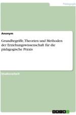 Grundbegriffe, Theorien und Methoden der Erziehungswissenschaft für die pädagogische Praxis af Anonymous