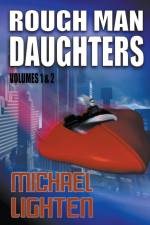 Rough Man Daughters af Michael Lighten