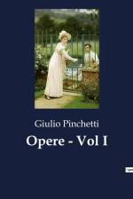 Opere - Vol I af Giulio Pinchetti