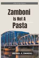 Zamboni Is Not A Pasta af Michael K. Zimmerli