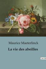 La vie des abeilles af Maurice Maeterlinck