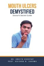 Mouth Ulcers Demystified af Ankita Kashyap