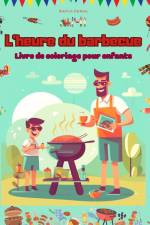 L'heure du barbecue - Livre de coloriage pour enfants - Des designs joyeux pour encourager la vie en plein air af Kidsfun Editions