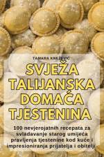 SVJE¿A TALIJANSKA DOMA¿A TJESTENINA af Tamara Kne¿evi¿