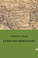 LE ROI DES MONTAGNES af Edmond About