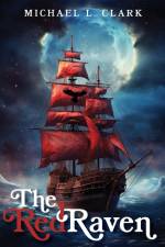 The Red Raven af Michael L Clark