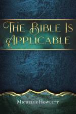 The Bible Is Applicable af Michelle Howlett