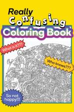 Really Confusing Coloring Book af Matti Charlton