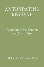 ANTICIPATING REVIVAL af K. Bobie Amankwatia