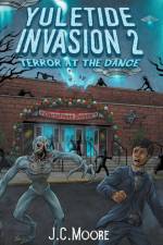Yuletide Invasion 2 af J. C. Moore