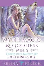 Myth, Magic, and Goddess Minis - Pocket Sized Fantasy Art Coloring Book af Selina Fenech