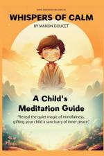 Whispers of Calm, A Child's Meditation Guide af Manon Doucet