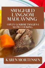 Smagfuld Langsom Madlavning af Karen Mortensen