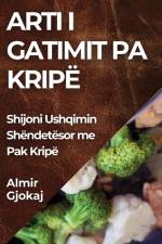 Arti i Gatimit pa Kripë af Almir Gjokaj