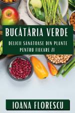 Buc¿t¿ria Verde af Ioana Florescu