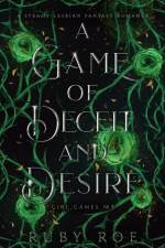 A Game of Deceit and Desire af Ruby Roe