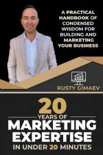 20 Years of Marketing Expertise in Under 20 Minutes af Rusty Gimaev