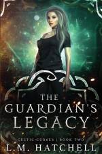 The Guardian's Legacy af L. M. Hatchell