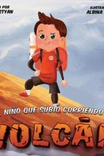 El Niño Que Subió Corriendo Un Volcán af Jared Styan