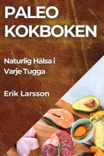 Paleo kokboken af Erik Larsson