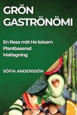 Grön Gastronomi af Sofia Andersson