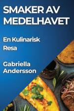 Smaker av Medelhavet af Gabriella Andersson