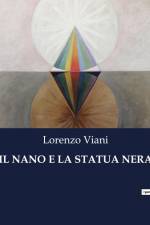 IL NANO E LA STATUA NERA af Lorenzo Viani