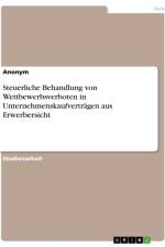 Steuerliche Behandlung von Wettbewerbsverboten in Unternehmenskaufverträgen aus Erwerbersicht af Anonymous