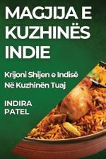 MAGJIJA E KUZHINËS INDIE af Indira Patel