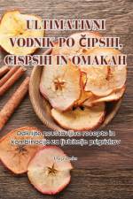 ULTIMATIVNI VODNIK PO ¿IPSIH, CISPSIH IN OMAKAH af Darja Zorko