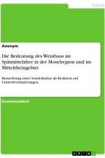 Die Bedeutung des Weinbaus im Spätmittelalter in der Moselregion und im Mittelrheingebiet af Anonymous