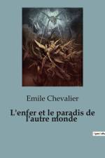 L'enfer et le paradis de l'autre monde af Emile Chevalier