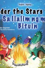 Under the Stars (English Tagalog Bilingual Kid's Book)